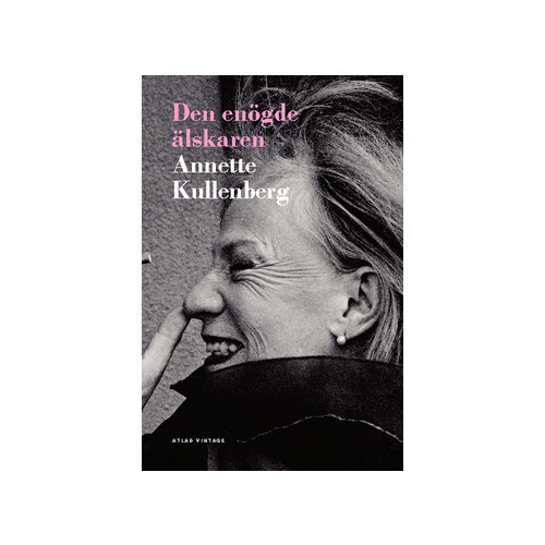 Annette Kullenberg Den enögde älskaren (häftad)