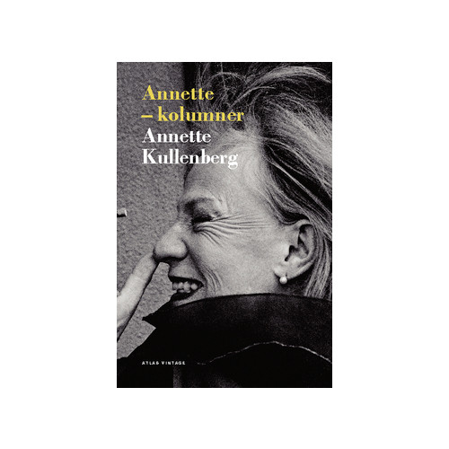 Annette Kullenberg Annette : kolumner (häftad)