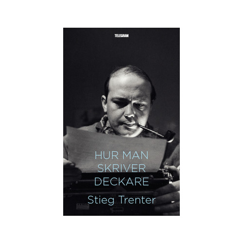 Stieg Trenter Hur man skriver deckare (häftad)