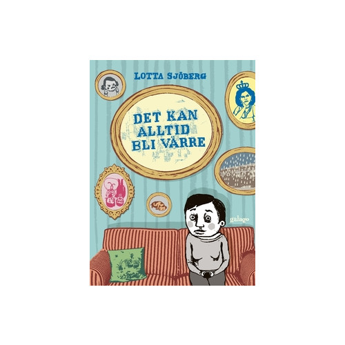 Lotta Sjöberg Det kan alltid bli värre (häftad)
