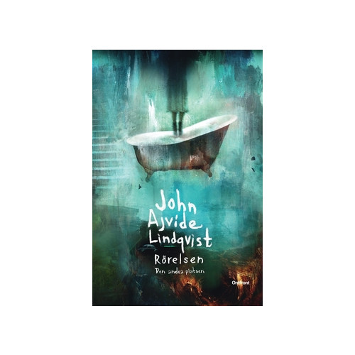 John Ajvide Lindqvist Rörelsen : den andra platsen (häftad)
