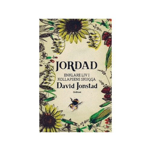 David Jonstad Jordad : enklare liv i kollapsens skugga (häftad)
