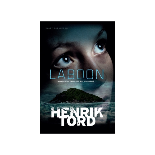 Henrik Tord Laboon : vågen som äter människor (häftad)