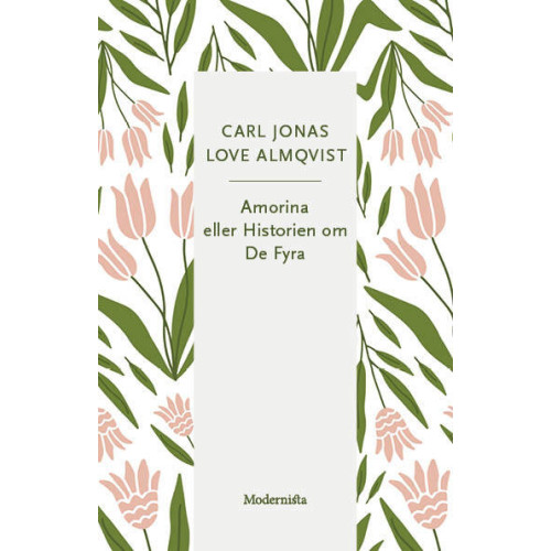 Carl Jonas Love Almqvist Amorina eller Historien om De Fyra (häftad)