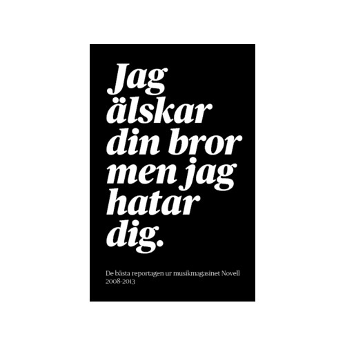 Matilda Gustavsson Jag älskar din bror men jag hatar dig. (häftad)