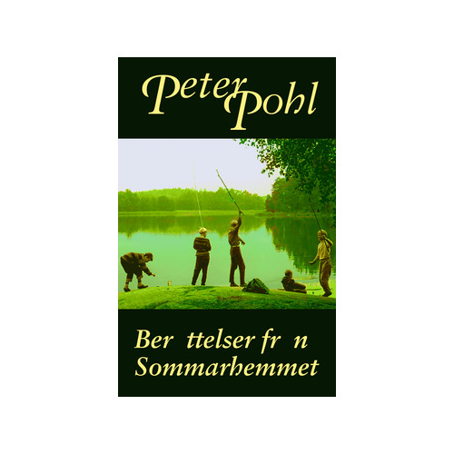 Peter Pohl Berättelser från Sommarhemmet (häftad)