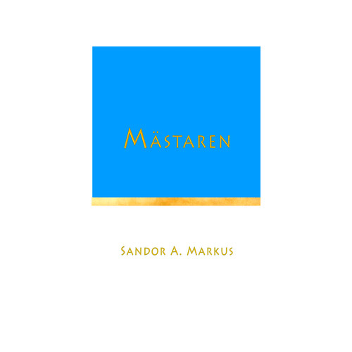 Sandor A. Markus Mästaren (häftad)