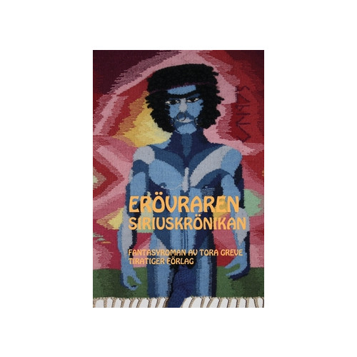 Tora Greve Erövraren (inbunden)