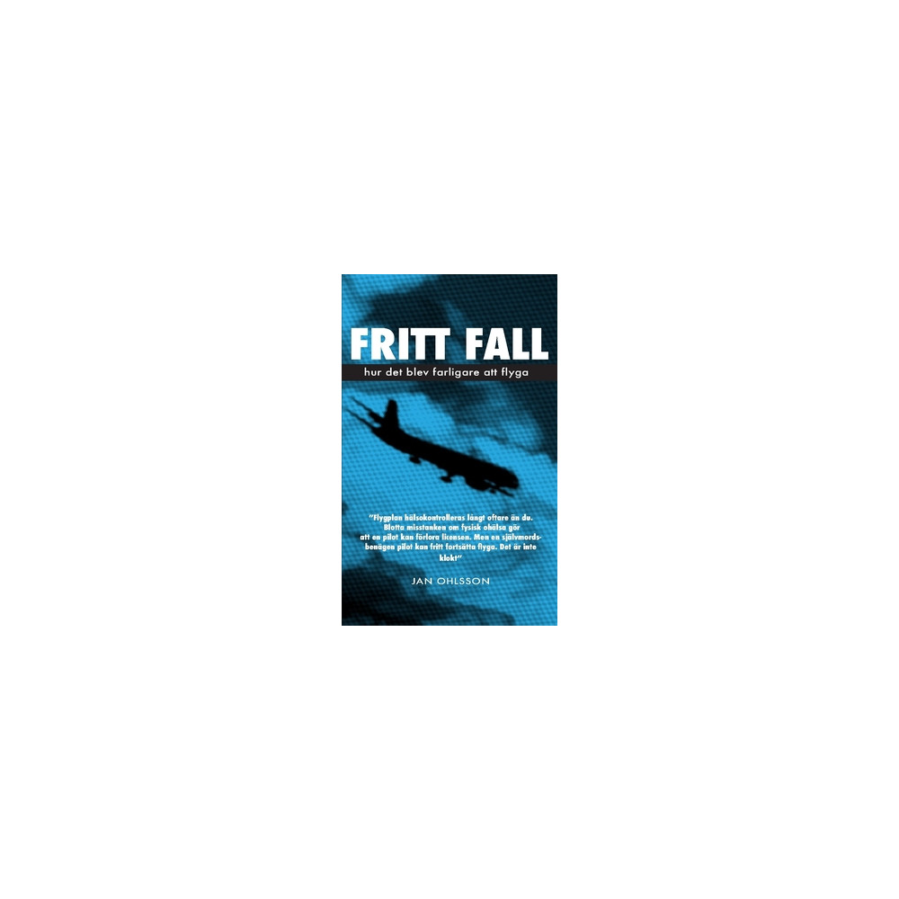 Produktbild för Fritt fall : hur det blev farligare att flyga (häftad)
