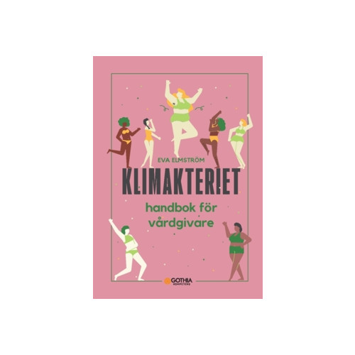 Eva Elmström Klimakteriet : handbok för vårdgivare (häftad)