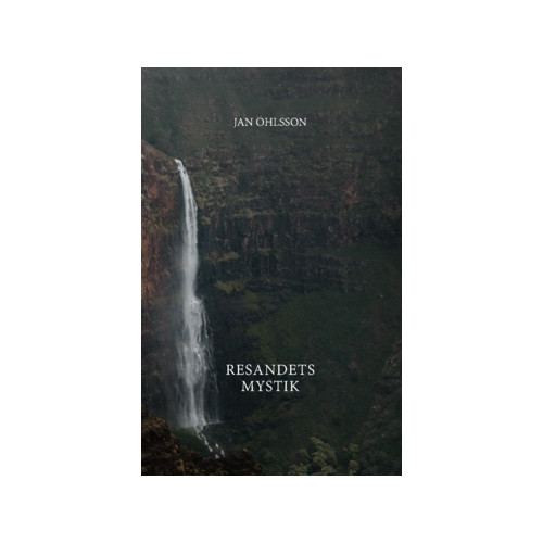 Jan Ohlsson Resandets mystik (häftad)