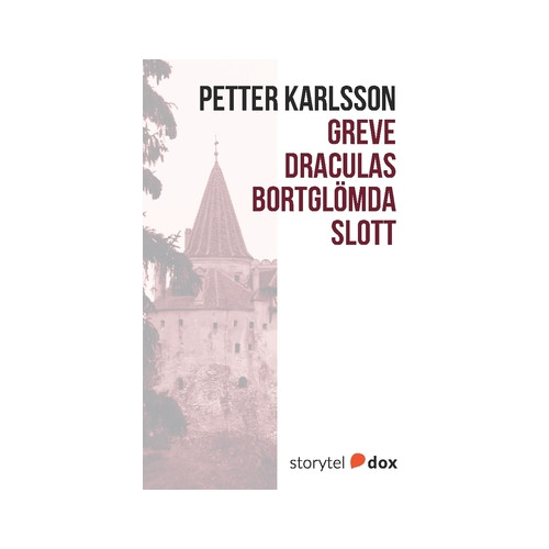 Petter Karlsson Greve Draculas bortglömda slott (häftad)