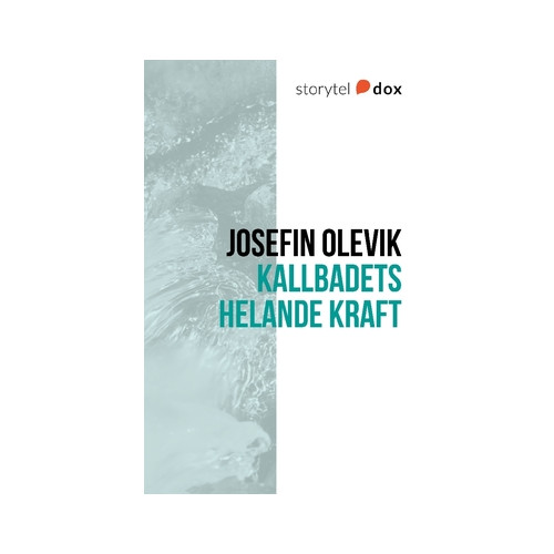 Josefin Olevik Kallbadets helande kraft (häftad)