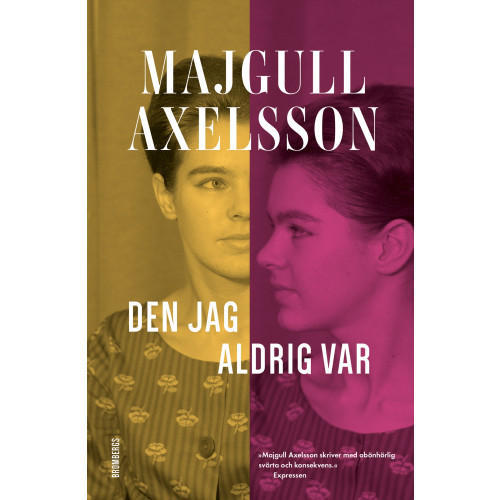 Majgull Axelsson Den jag aldrig var (häftad)