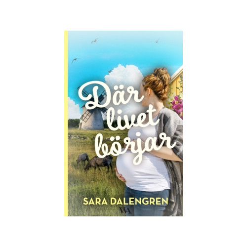 Sara Dalengren Där livet börjar (häftad)