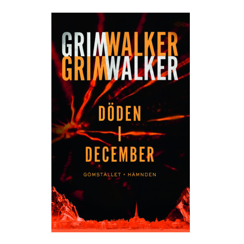 Caroline Grimwalker Döden i December. Gömstället. Hämnden (inbunden)