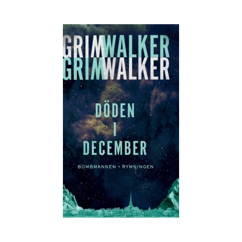 Caroline Grimwalker Döden i December. Bombmannen. Rymningen. (inbunden)