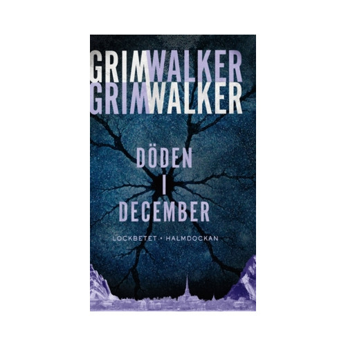 Caroline Grimwalker Döden i December. Lockbetet. Halmdockan (inbunden)