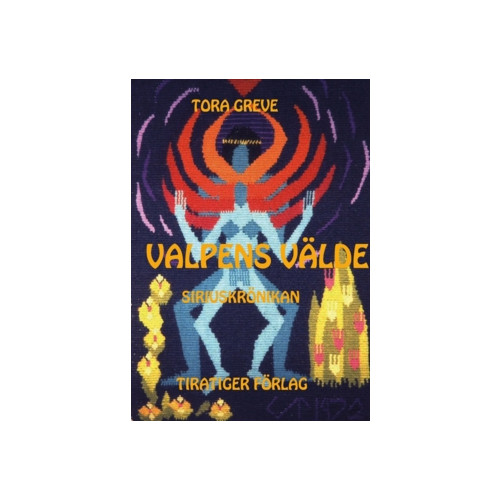 Tora Greve Valpens välde (häftad)