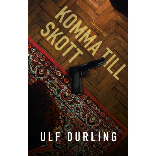 Ulf Durling Komma till skott (häftad)