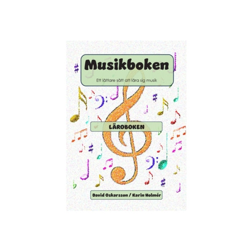 David Oskarsson Musikboken : ett lättare sätt att lära sig musik - läroboken (häftad)