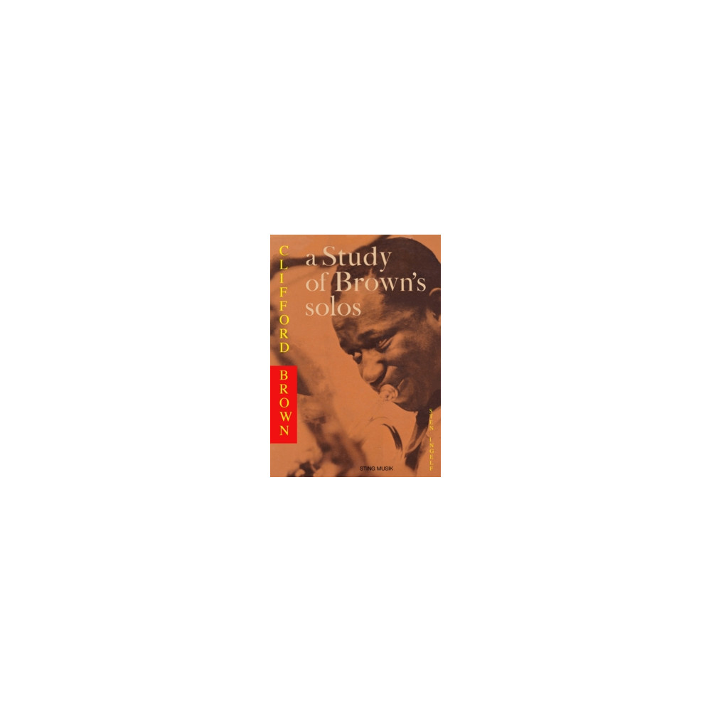 Produktbild för Clifford Brown - a study of Brown's solos : also a book on jazz harmony before 1960 (häftad, eng)