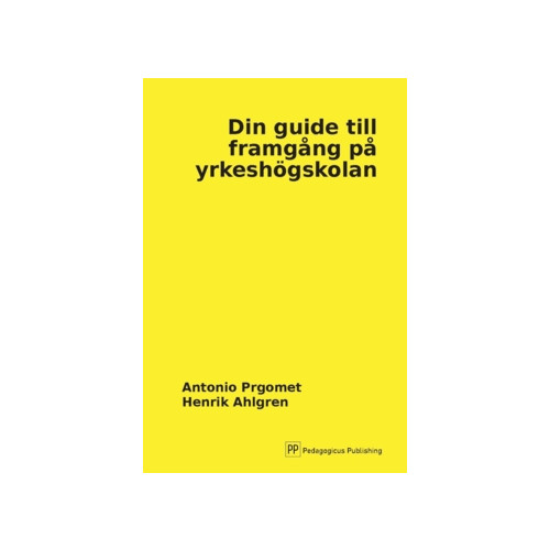 Henrik Ahlgren Din guide till framgång på yrkeshögskolan (häftad)