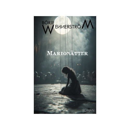 Börje Wennerström Marionätter (häftad)