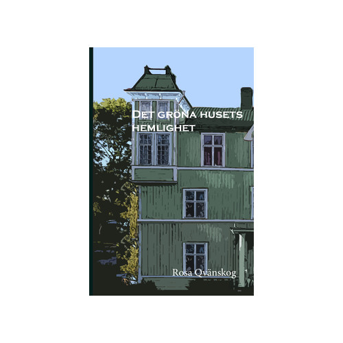 Rosa Qvänskog Det gröna husets hemlighet (häftad)