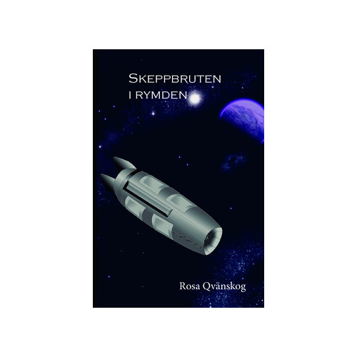 Rosa Qvänskog Skeppsbruten i rymden (häftad)