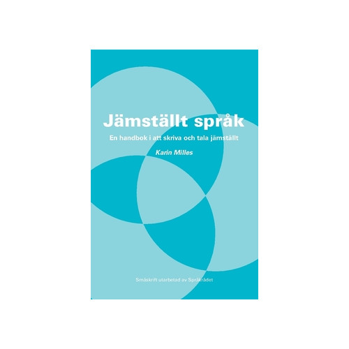 Karin Milles Jämställt språk : en handbok i att skriva och tala jämställt (häftad)