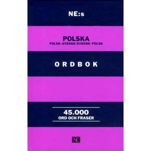 NE Nationalencyklopedin NE:s polska ordbok : polsk-svensk / svensk-polsk 45000 ord och fraser (inbunden)