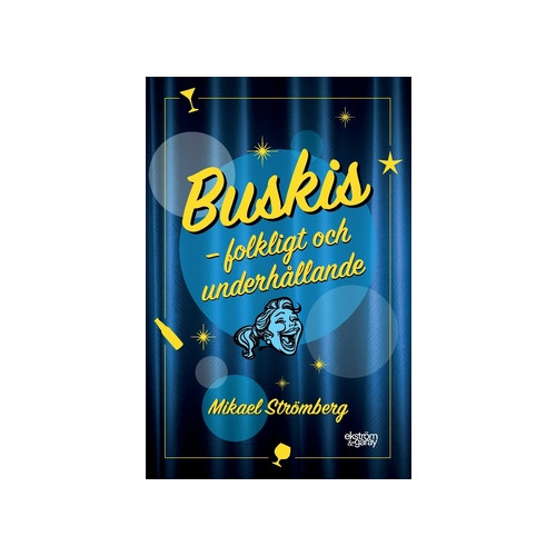 Mikael Strömberg Buskis : folkligt och underhållande (häftad)