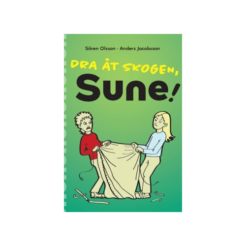 Anders Jacobsson Dra åt skogen, Sune! (häftad)