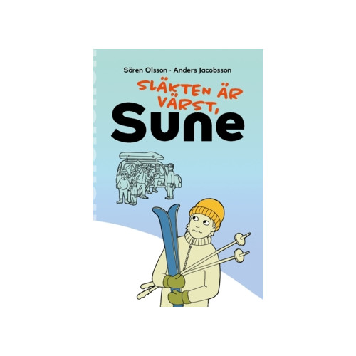 Sören Olsson Släkten är värst, Sune (häftad)