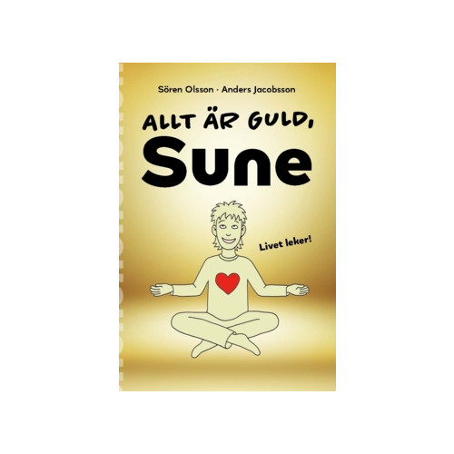 Sören Olsson Allt är guld, Sune (häftad)