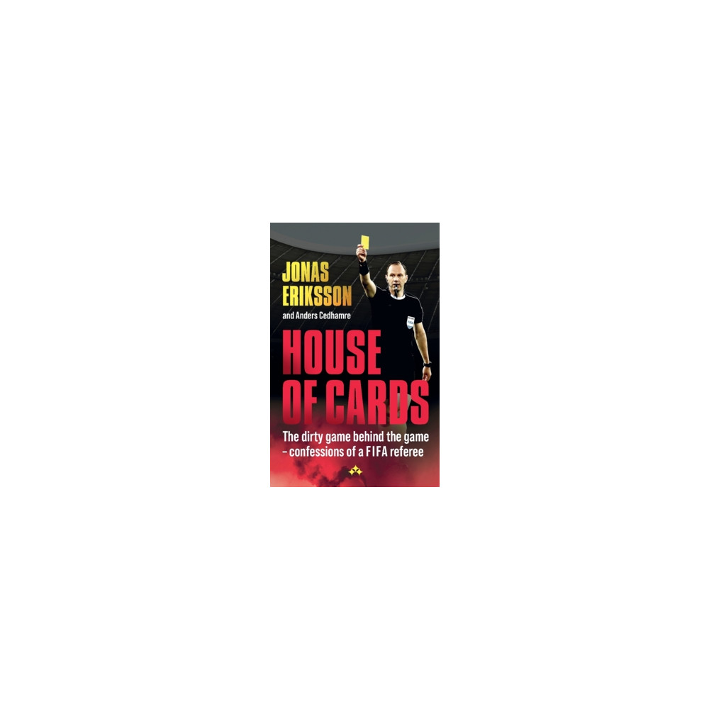 Produktbild för House of Cards : the dirty game behind the game – confessions of a global referee (häftad, eng)