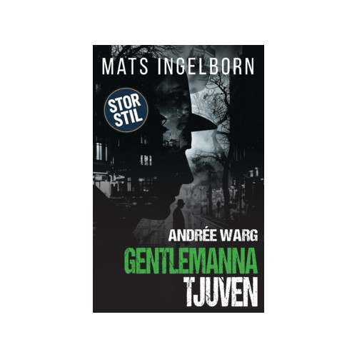 Mats Ingelborn Andrée Warg - Gentlemannatjuven (STOR STIL) (häftad)