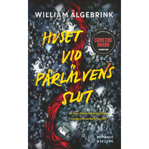 William Älgebrink Huset vid Pärlälvens slut (häftad)