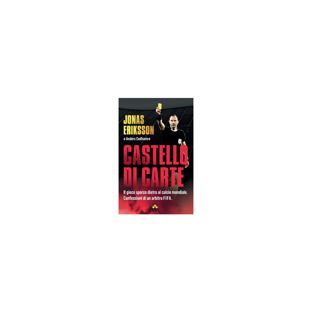 Produktbild för Castello di Carte : Il gioco sporco dietro al calcio mondiale - confessioni di un arbitro FIFA (häftad, ita)