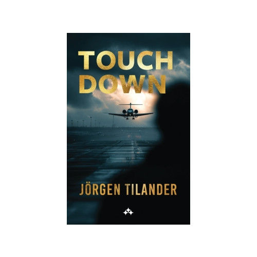 Jörgen Tilander Touch Down (häftad, eng)