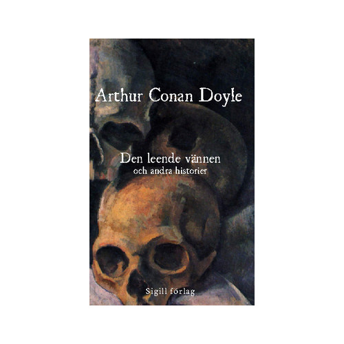 Arthur Conan Doyle Den leende vännen och andra historier (häftad)