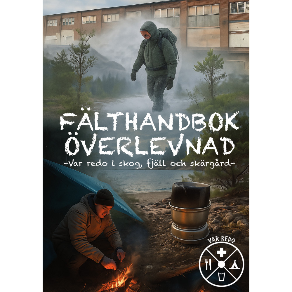 Produktbild för Fälthandbok överlevnad : Var redo i skog, fjäll och skärgård (häftad)