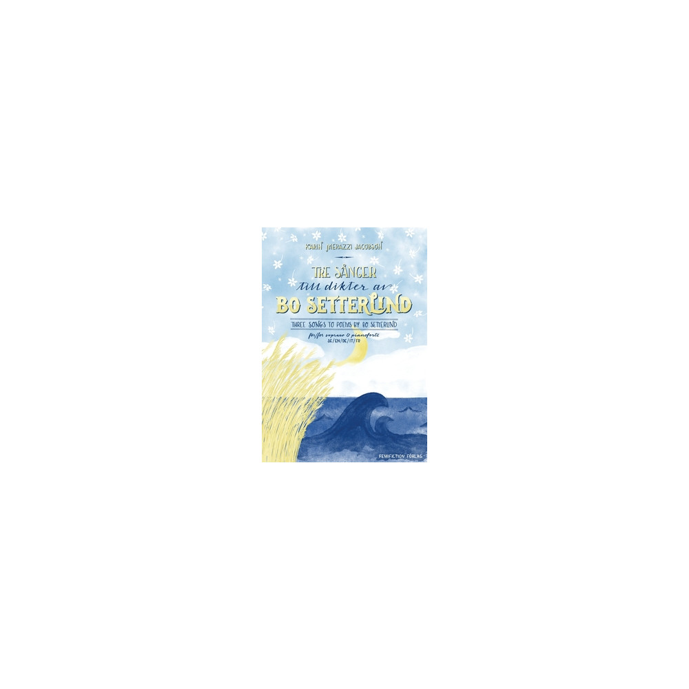 Produktbild för Tre sånger till dikter av Bo Setterlind / Three songs to poems by Bo Setterlind (häftad)