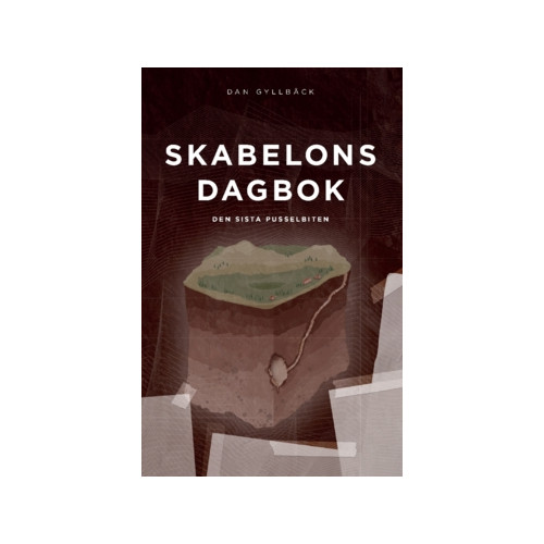 Dan Gyllbäck Skabelons dagbok : den sista pusselbiten (häftad)