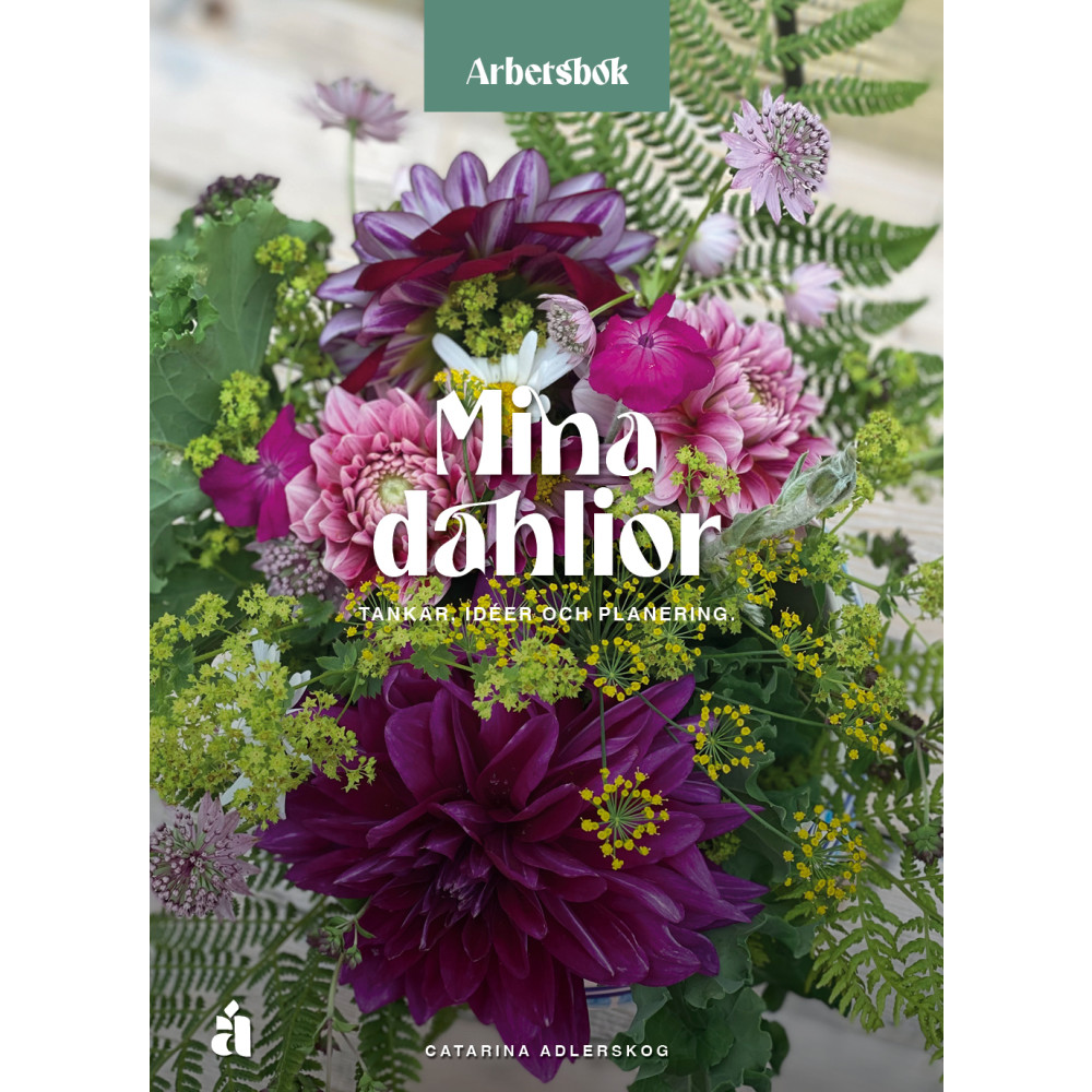 Produktbild för Mina dahlior : en arbetsbok för tankar, idéer och planering. (häftad)