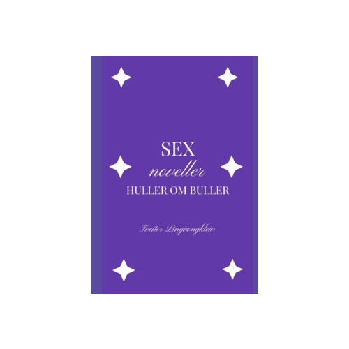 Tveitor Lingvongkleiv Sex noveller huller om buller (häftad)