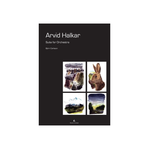 Björn Carlsson Arvid Halkar : suite for Orchestra (häftad, eng)