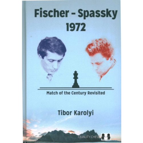 Quality Chess UK LLP Fischer – Spassky 1972 (inbunden, eng)