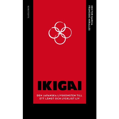 Hector Garcia Ikigai : den japanska livskonsten till ett långt och lyckligt liv (pocket)